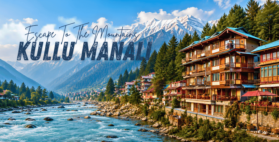 Kullu Manali Tour Package 3N/4D – Ex Chandigarh