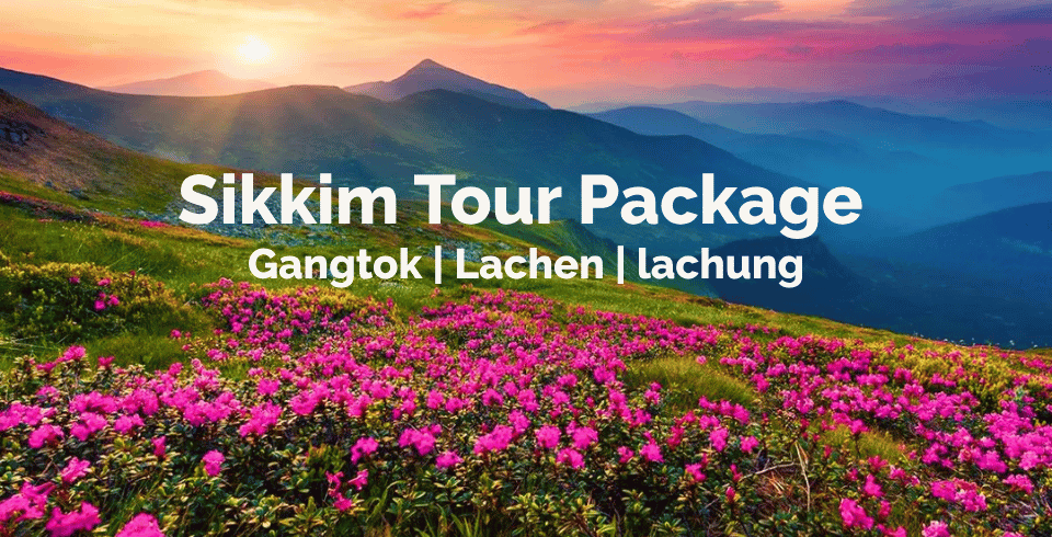 Sikkim Tour Package 
