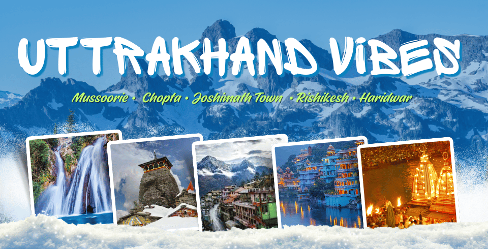 HIMALAYAN ESCAPE TO UTTARAKHAND 